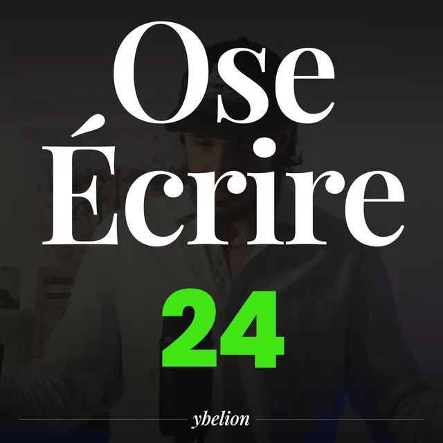 Pochette de l'épisode 24 du podcast Ose Écrire