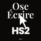 Ose Écrire, épisode HS2